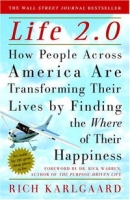 Life 2 0: How People Across America Are Transforming Their Lives by Finding the Where of Their Happiness артикул 9982c.