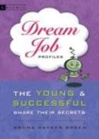 Dream Job Profiles: The Young and Successful Share Their Secrets артикул 10001c.