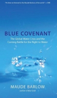 Blue Covenant: The Global Water Crisis and the Coming Battle for the Right to Water артикул 10032c.
