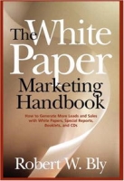 The White Paper Marketing Handbook артикул 10036c.