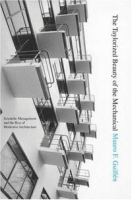 The Taylorized Beauty of the Mechanical: Scientific Management and the Rise of Modernist Architecture (Princeton Studies in Cultural Sociology) артикул 10042c.
