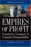Empires of Profit: Commerce, Conquest and Corporate Responsibility артикул 10062c.