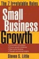 The 7 Irrefutable Rules of Small Business Growth артикул 10066c.