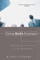Doing God's Business: Meaning and Motivation for the Marketplace артикул 10075c.