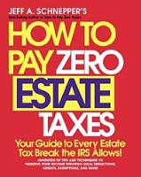 How To Pay Zero Estate Taxes: Your Guide to Every Estate Tax Break the IRS Allows артикул 10089c.